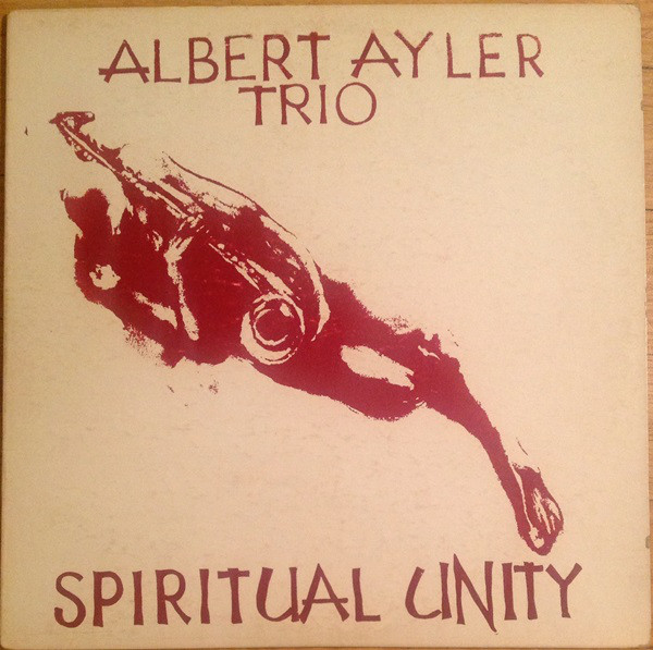 Albert Ayler Trio: Spiritual Unity (1965)